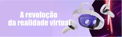 Realidade virtual, a revolução